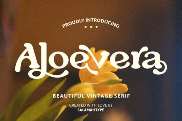 Aloe Vera: A Serif Font That Makes Your Campaign Stand Out