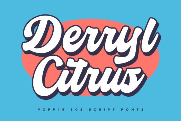 Derryl Citrus: A Vibrant Script Font for Retro-Inspired Campaigns