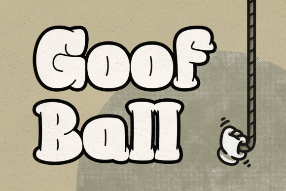 Goof Ball: A Serif That Plays Hard