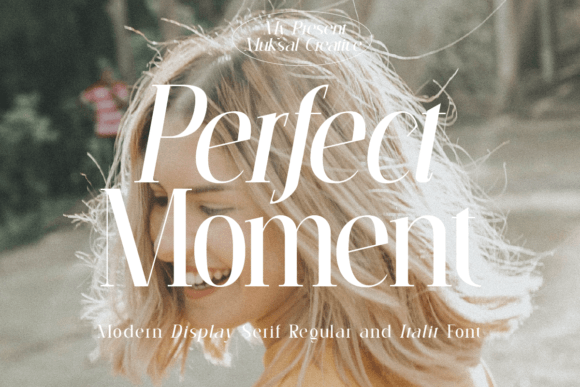 Perfect Moment: A Serif Worth Trusting